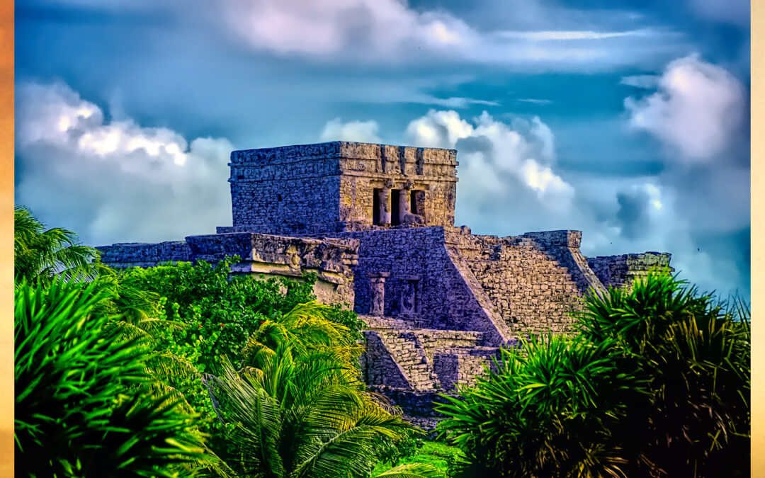 Tulum:  The City that Greets the Dawn